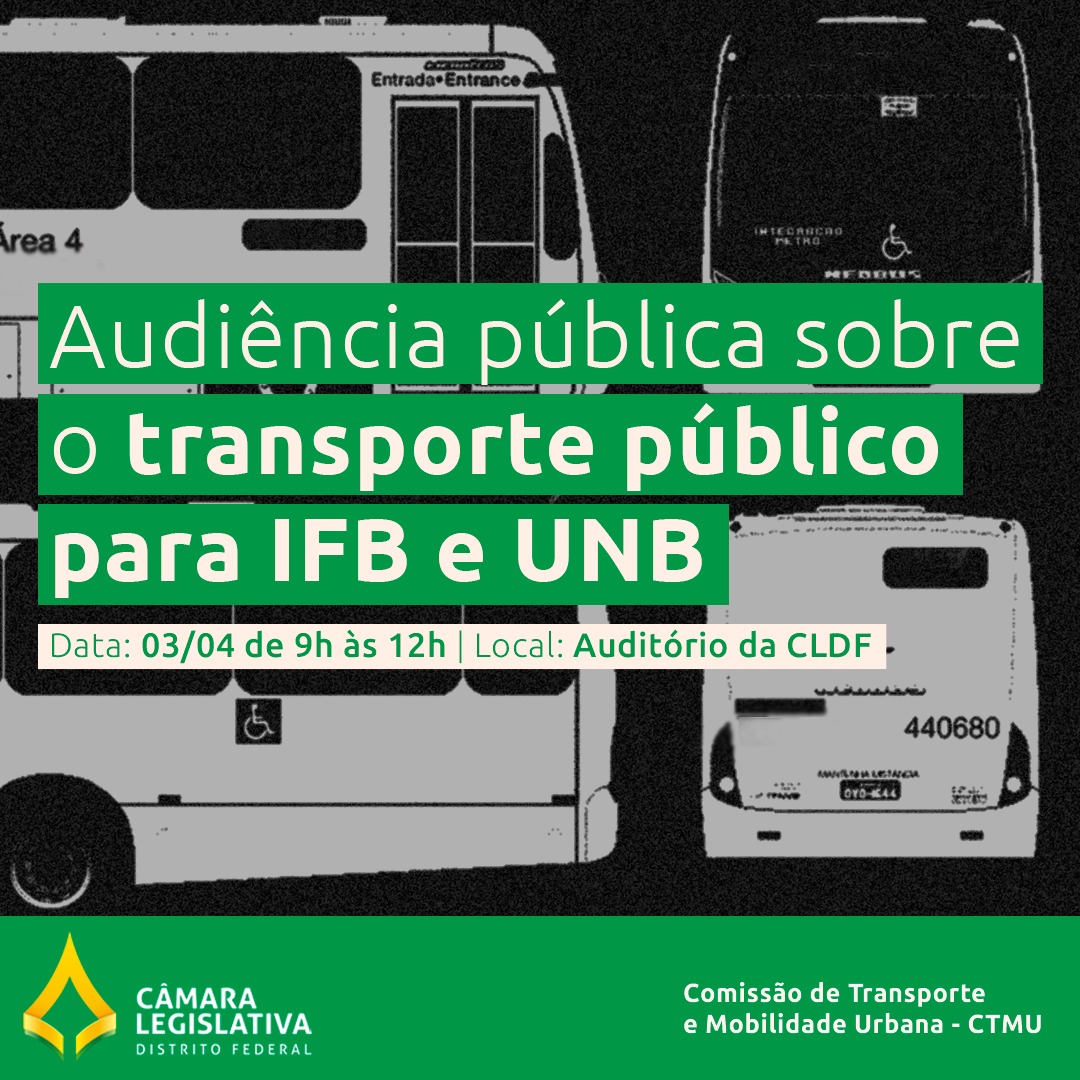 Audiência Pública sobre o Transporte Público Coletivo para UnB e IFB