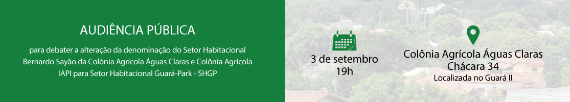 Setor Habitacional Guará Park - Audiência Pública